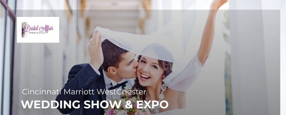 A bride and groom smiling and posing for a photo; text promotes a wedding show and expo at Cincinnati Marriott WestChester on July 14th from 11am to 3pm.