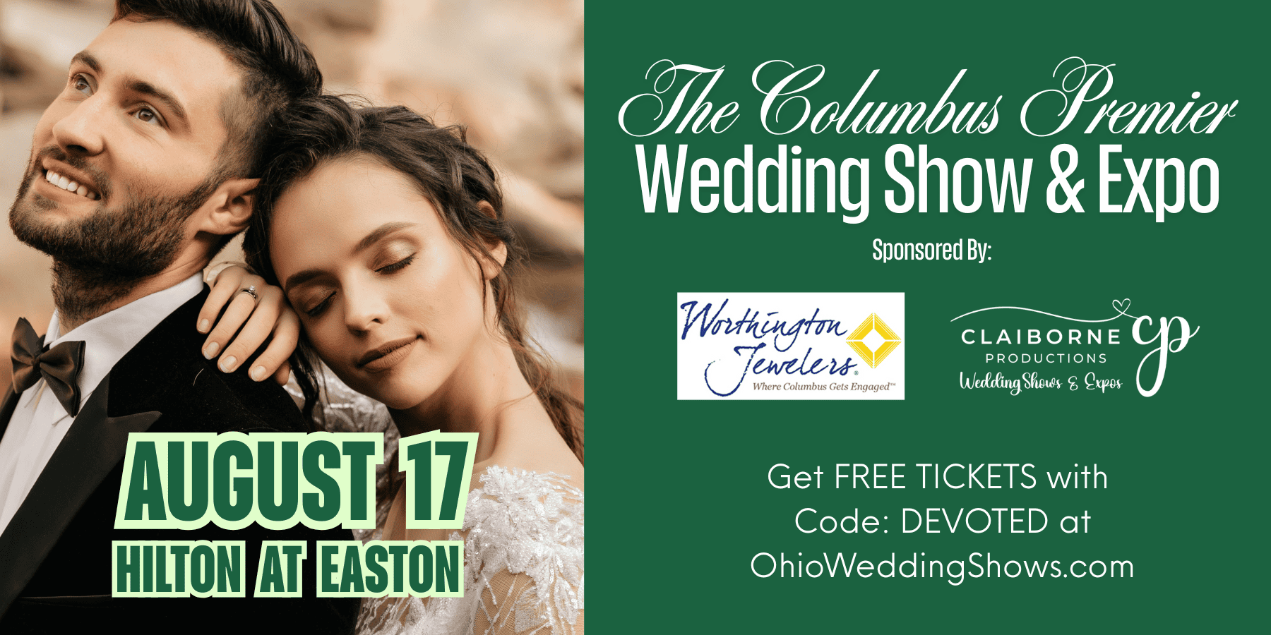 Man in suit and woman in wedding dress pose together. Text promotes Columbus Premier Wedding Show and Expo on Aug 17 at Hilton Easton with sponsor logos, ticket info.