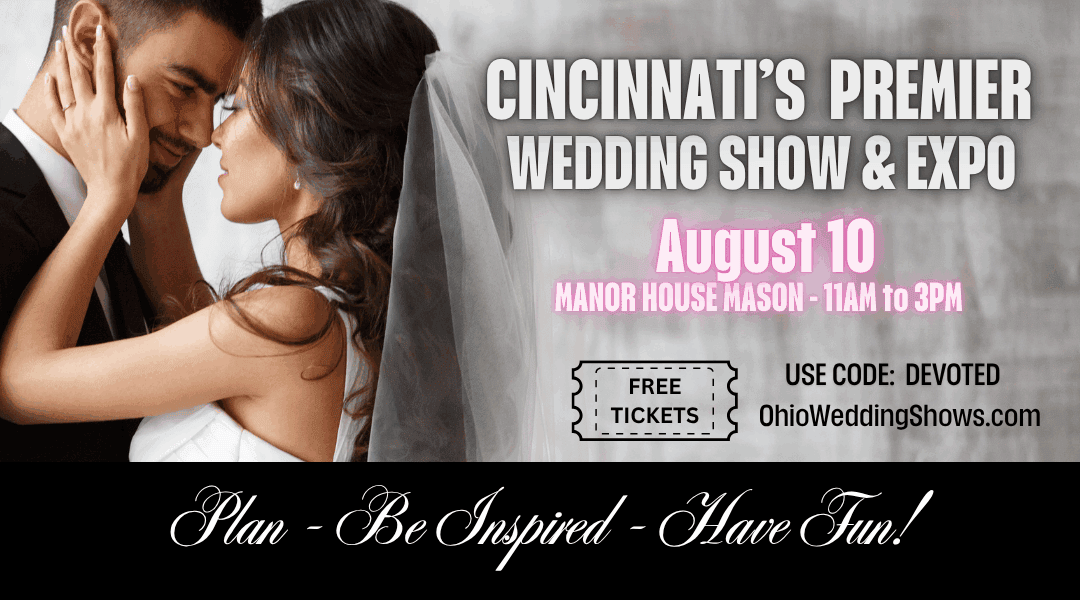 Cincinnati’s Largest Summer Wedding Show and Expo