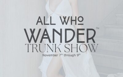All Who Wander Trunk Show